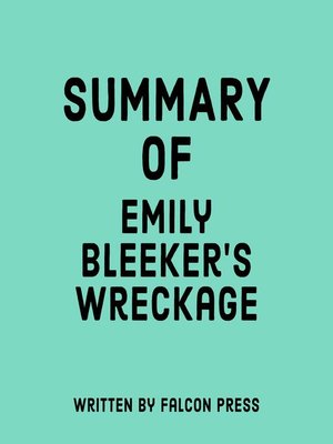 cover image of Summary of Emily Bleeker's Wreckage